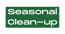 Seasonal Clean up